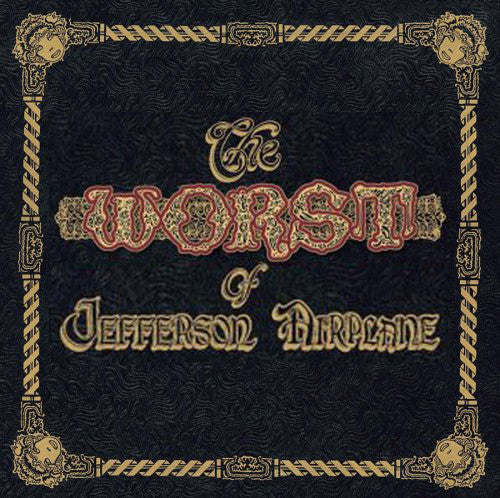 The Worst Of Vinyl (Jefferson Airplane)