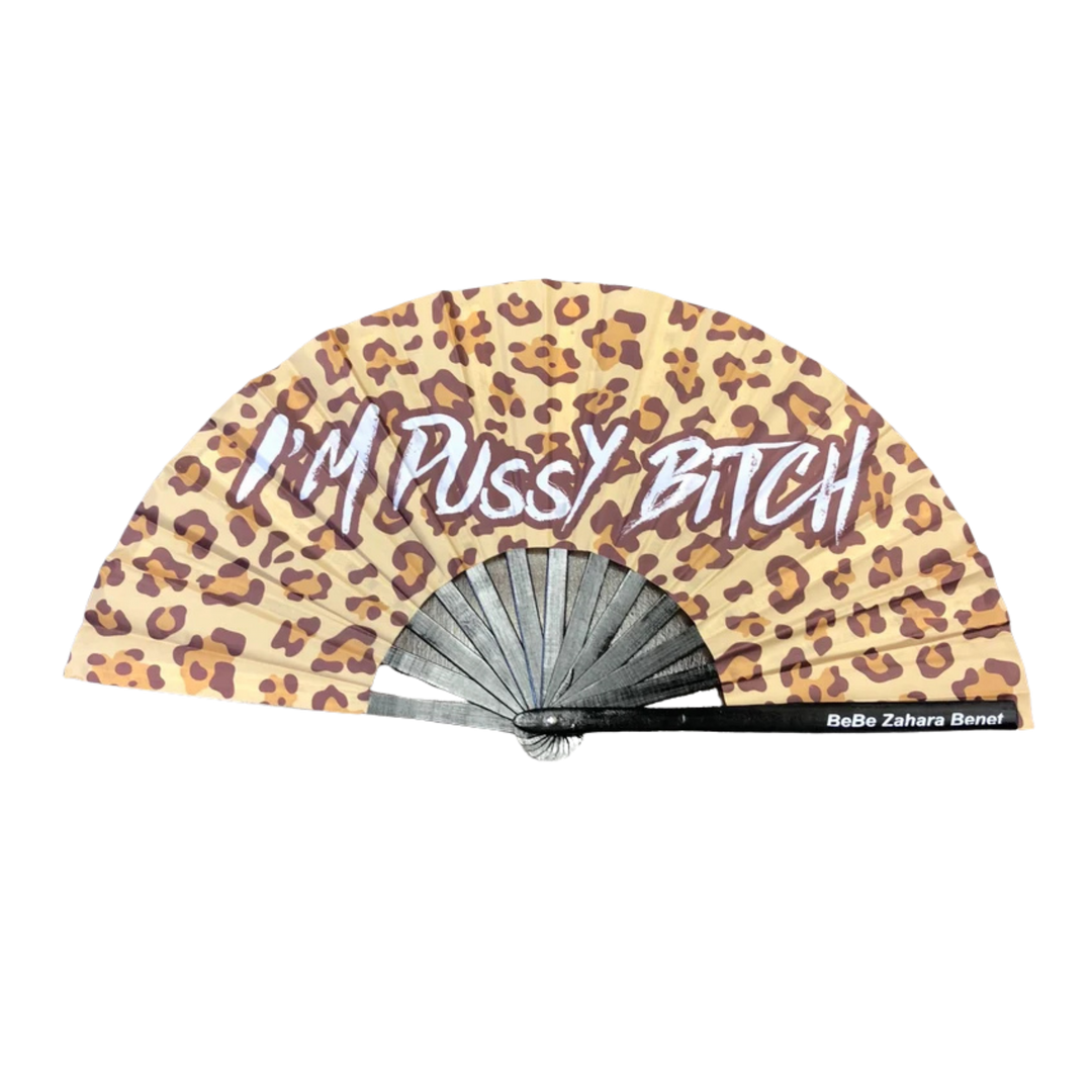 "I'm Pussy Bitch" Fan (Bebe Zahara Benet)