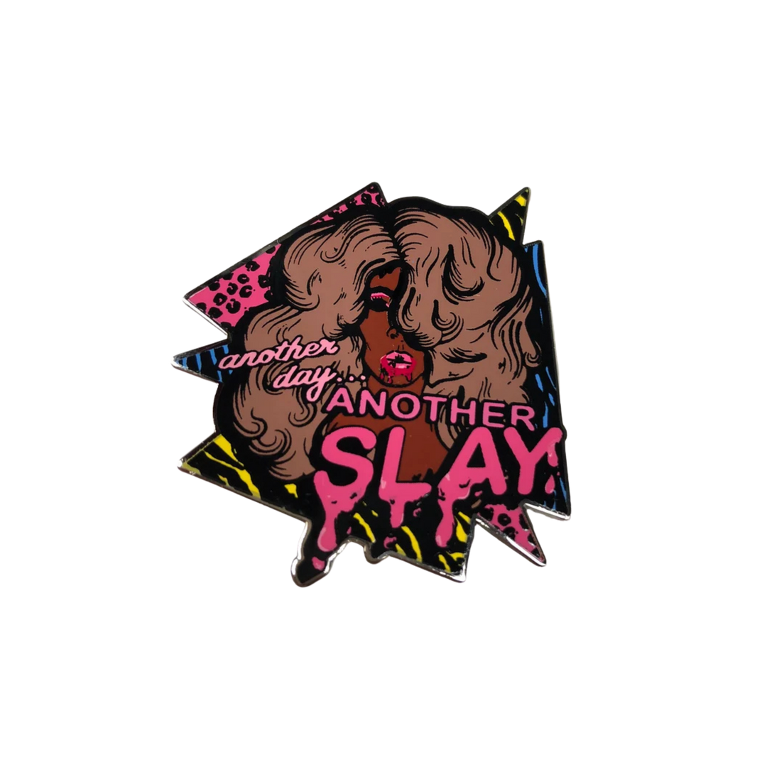 Another Day, Another Slay Enamel Pin (Bebe Zahara Benet)