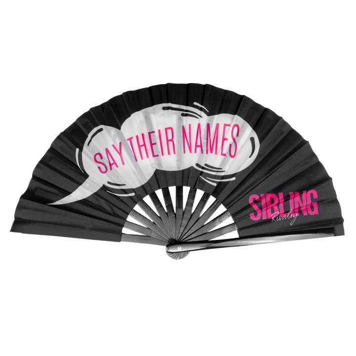 Say Their Names/Drag Her Fan (Sibling Rivalry)