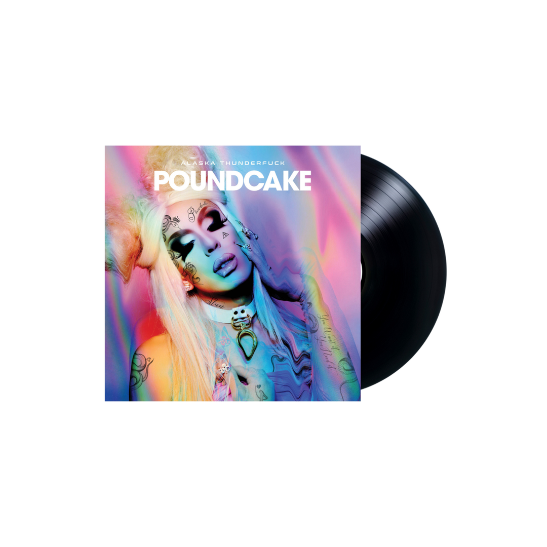 Poundcake- Black Vinyl Edition (Alaska Thunderfuck)