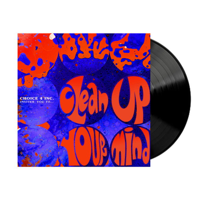 Clean Up Your Mind' Vinyl (Choice 4)